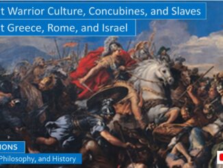 Ancient Warrior Culture, Slavery, Concubines, Ancient Greece, Rome, and Israel