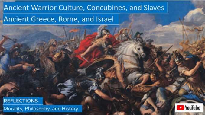 Ancient Warrior Culture, Slavery, Concubines, Ancient Greece, Rome, and Israel
