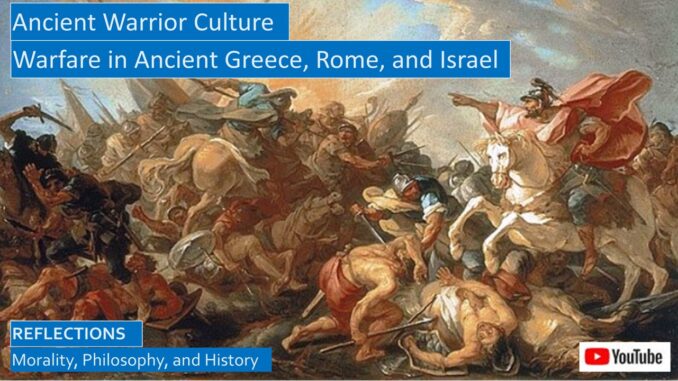 Ancient Warrior Culture - Ancient Greece, Rome, Israel