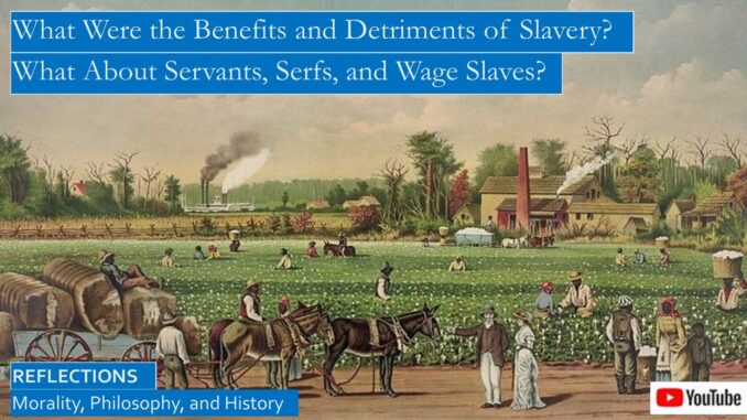 Benefits and Detriments of Slavery in the Deep South