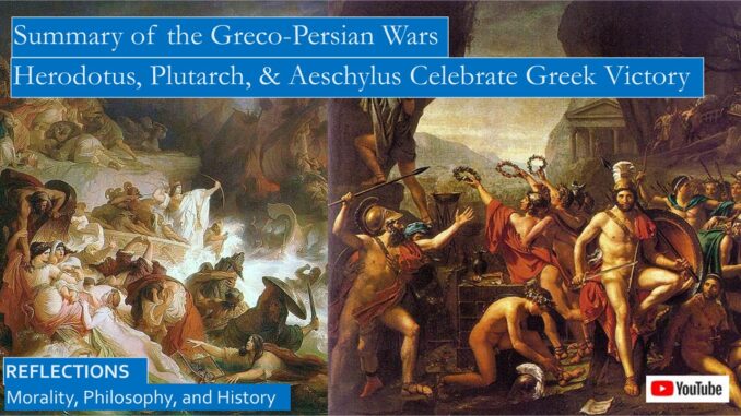 Summary of Greco-Persian Wars, Herodotus, Plutarch and Aeschylus Celebrate Greek Victory