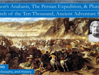 Xenophon’s Anabasis: The Persian Expedition, an Ancient Adventure Story