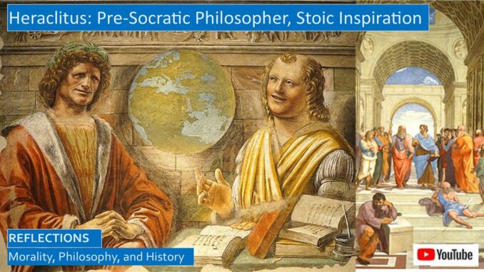 Heraclitus, Pre-Socratic Philosopher, Inspiration for Stoics and Clement of Alexandria