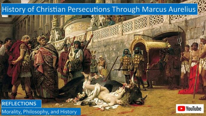 History of Christian Persecutions, New Testament Through Marcus Aurelius