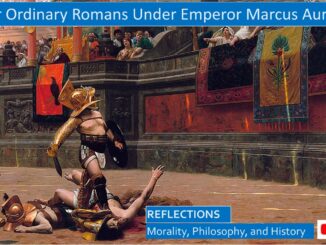 Ordinary Life for Romans Under Stoic Emperor Marcus Aurelius