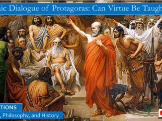Platonic Dialogue: Protagoras and Socrates Debate: Can Virtue Be Taught?