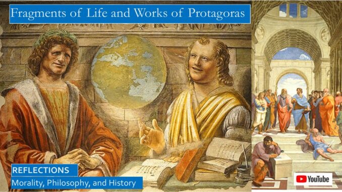 The Sophist Protagoras in Plato’s Dialogues, His Biography and Fragments of His Works