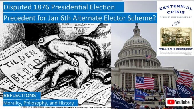 1876 Contested Presidential Election: Precedent for January 6th Elector Scheme?