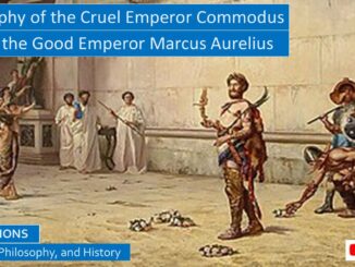 The Cruel Roman Emperor Commodus, Son of the Good Stoic Emperor Marcus Aurelius