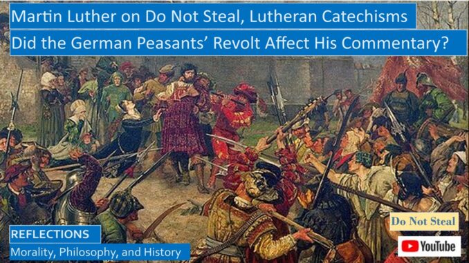 Martin Luther, Do Not Steal, Lutheran Catechisms, and German Peasants' Revolt