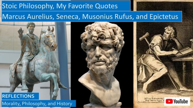 Major Roman Stoic Philosophers, My Favorite Maxims: Epictetus, Rufus, Seneca & Marcus Aurelius