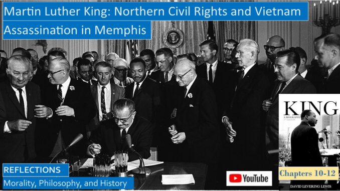 Martin Luther King, LBJ, Great Society, and Vietnam, Northern Civil Rights, Lewis Biography