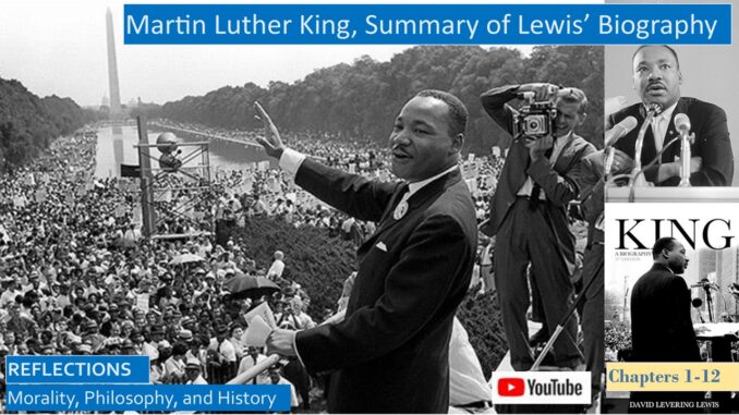 Martin Luther King, Summary of Biography by David Levering Lewis