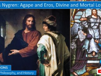 Anders Nygren, On Christian Agape-Love and Eros-Love in Gospels and Pauline Epistles