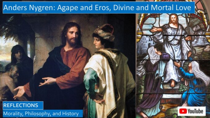 Anders Nygren, On Christian Agape-Love and Eros-Love in Gospels and Pauline Epistles