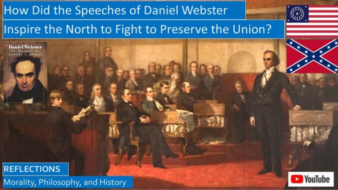 How Did the Speeches of Daniel Webster Inspire the North to Fight To Preserve the Union?