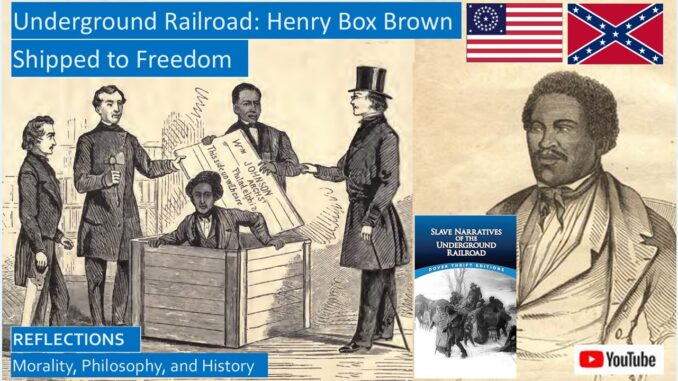 Underground Railroad: Henry Box Brown, Who Escaped From Slavery Via Mail Express