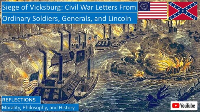Siege of Vicksburg: Ordinary Union Soldiers and Generals Grant and Sherman Recount the Struggle