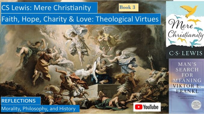 Faith, Hope, Charity, and Love in CS Lewis’ Mere Christianity: The Theological Virtues