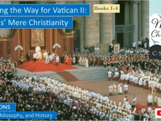 Preparing the Way for Vatican II: CS Lewis' Mere Christianity