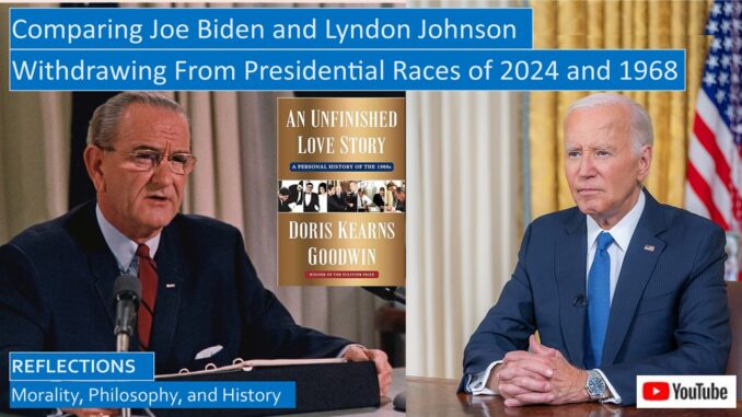 Comparing Joe Biden and Lyndon Johnson Withdrawing From Presidential Races of 2024 and 1968