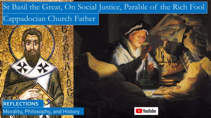 Was St Basil WOKE? St Basil the Great On Social Justice, Parable of the Rich Fool