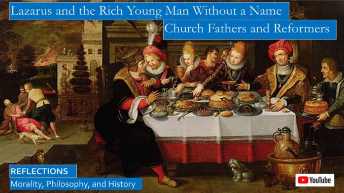 Parable of Lazarus and the Rich Man: Church Fathers, Reformers, and Commentators Parable of Lazarus and the Rich Man: Church Fathers, Reformers, and Commentators