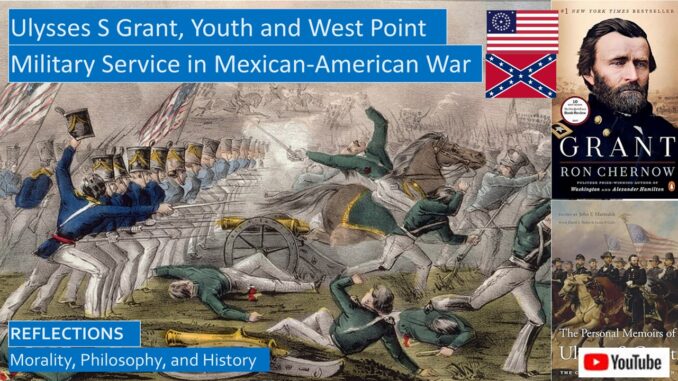 Early Life and Career of Ulysses S Grant Through His Service in the Mexican American War