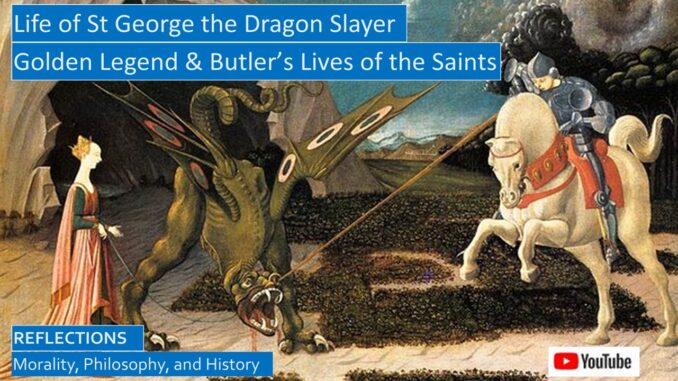 St George the Dragon Slayer, From the Golden Legend and Butler’s Lives of the Saints