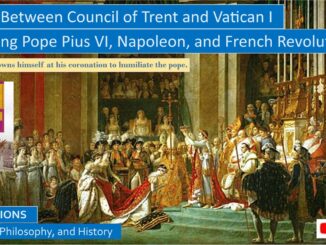 Popes Between Trent and Vatican I, Including Napoleon, the French Revolution, and Pope Pius VI