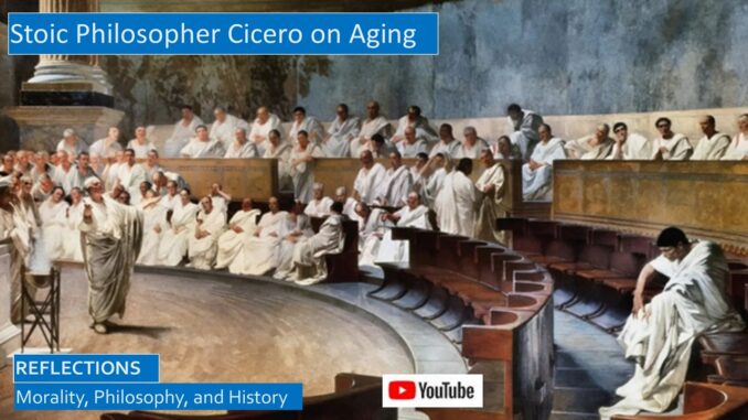 Roman Stoic Philosopher Cicero on Aging and Death