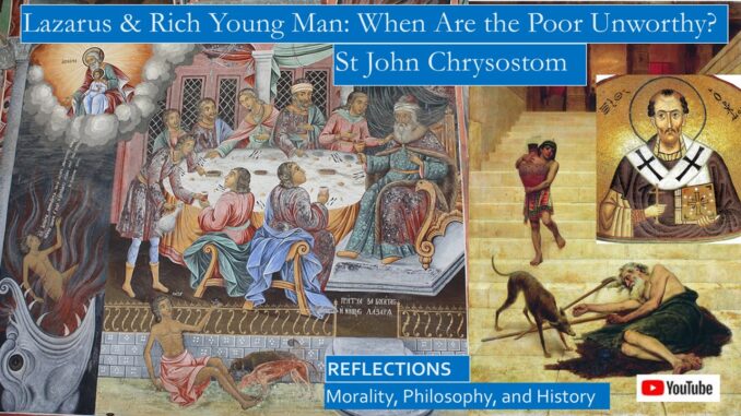 St John Chrysostom: Lazarus and the Rich Man: When Are the Poor Unworthy? On Wealth and Poverty