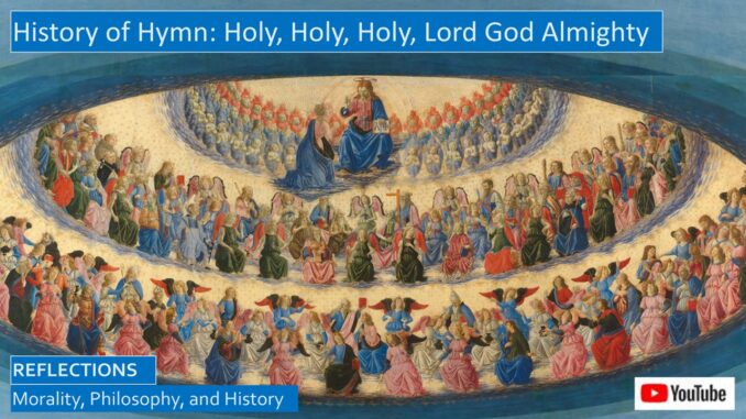 History of Hymn: Holy, Holy, Holy, Lord God Almighty