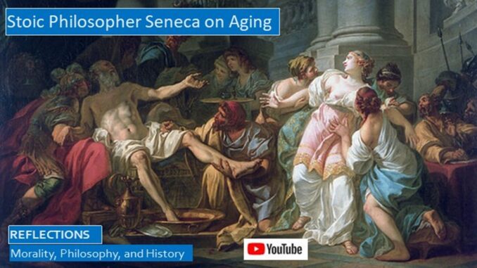 Roman Stoic Philosopher Seneca on Aging, Retirement, and Death