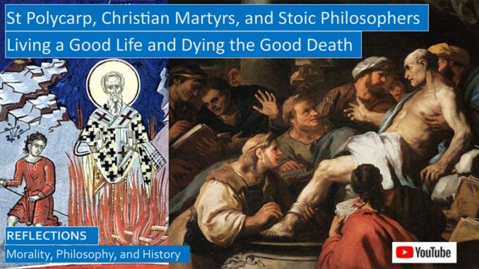 Polycarp, Christian Martyrs, and Stoic Philosophers: Dying the Good Death