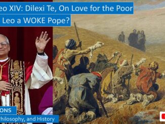 Pope Leo XIV, Dilexi Te, On Love for the Poor. Is Leo a Woke Pope?