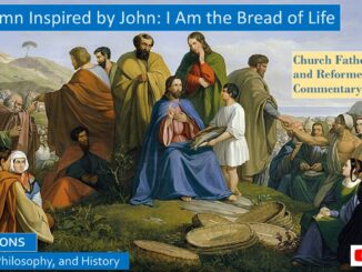 The Hymn Inspired by John I AM the Bread of Life