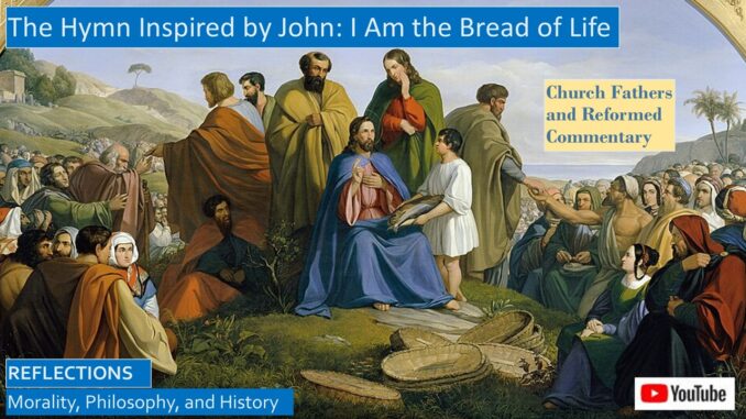 The Hymn Inspired by John I AM the Bread of Life