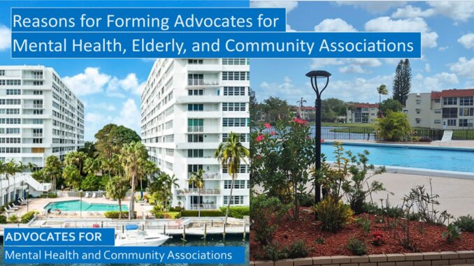 Why are we starting an advocacy group for the mentally ill, elderly, and community associations?
