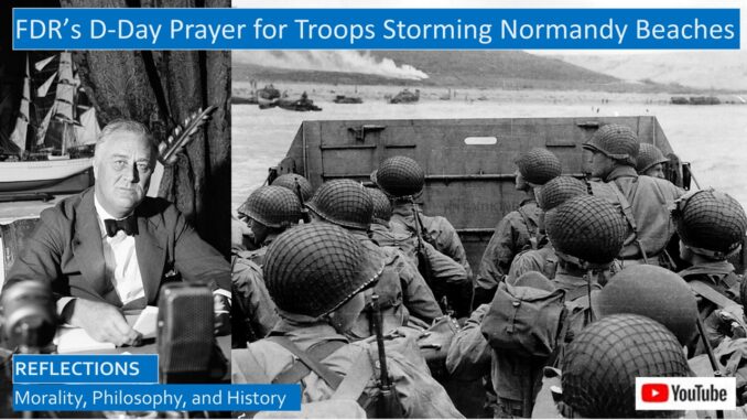Franklin Delano Roosevelt’s Prayer For Allied Soldiers Landing on the Beaches of Normandy