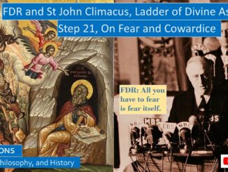 FDR’s Inaugural Address and St John Climacus, Ladder of Divine Ascent, on Fear & Cowardice, Step 21