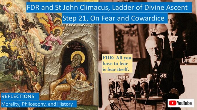 FDR’s Inaugural Address and St John Climacus, Ladder of Divine Ascent, on Fear & Cowardice, Step 21