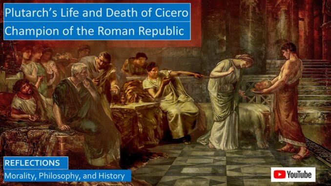 Plutarch’s Life of Cicero: Incorruptible Statesman and Stoic Philosopher in a Corrupt Roman Republic