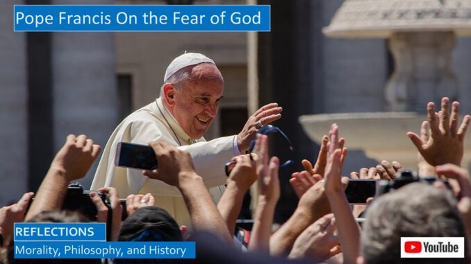 Pope Francis on the Healthy Fear of God