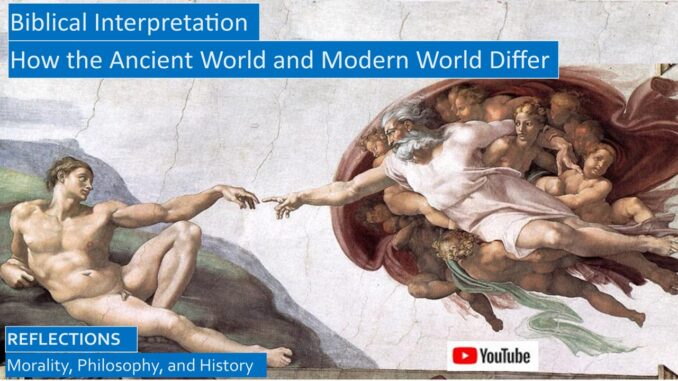 Biblical Interpretation: How the Ancient World and Modern World Differ